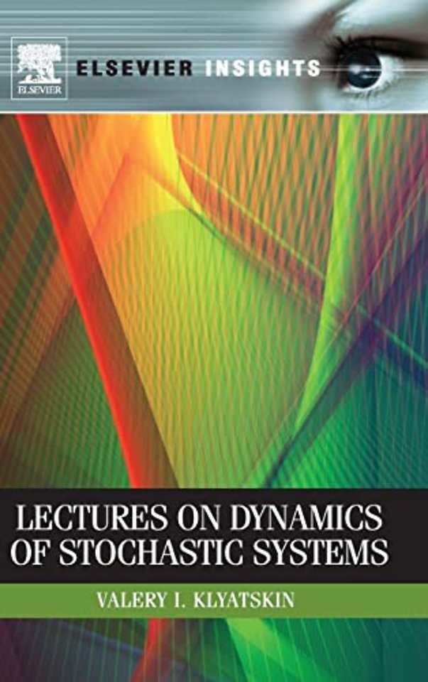 Lectures on Dynamics of Stochastic Systems