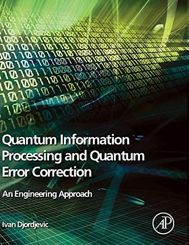 Quantum Information Processing and Quantum Error Correction