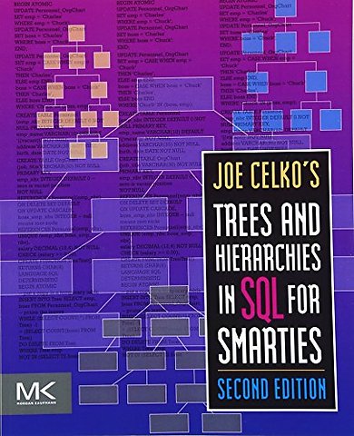 Joe Celko's Trees and Hierarchies in SQL for Smarties