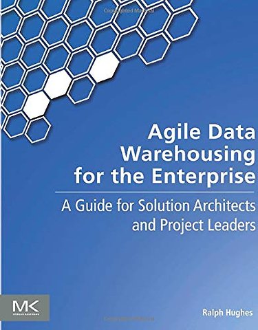 Agile Data Warehousing for the Enterprise
