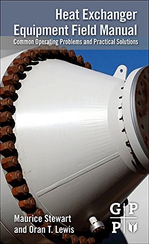 Heat Exchanger Equipment Field Manual