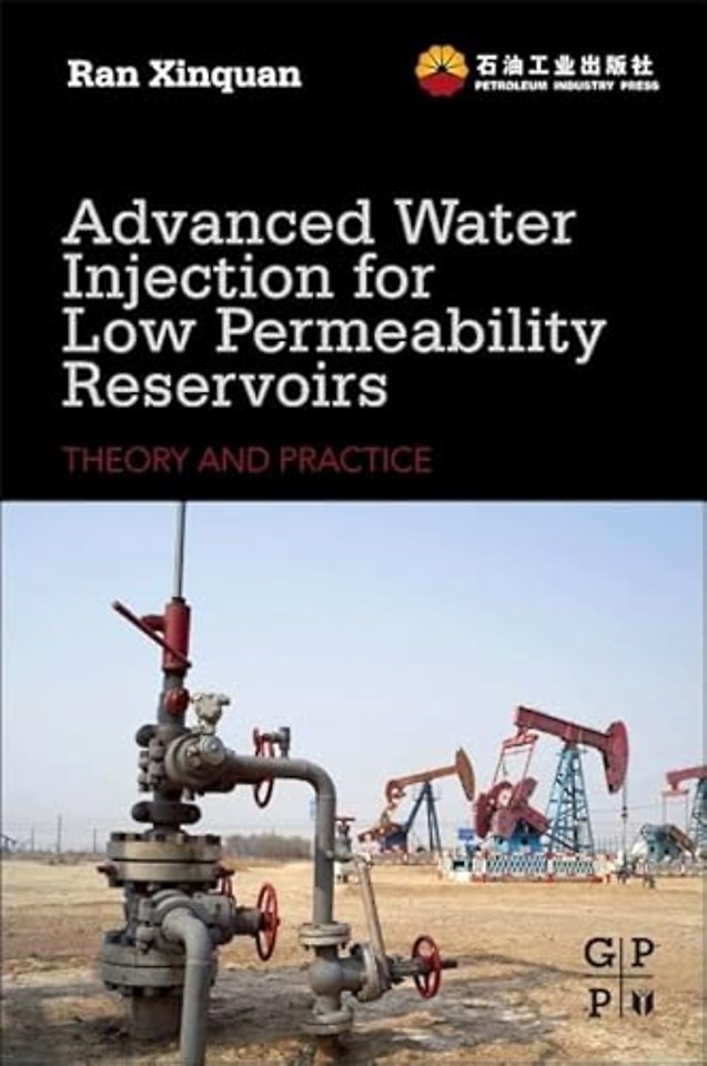 Advanced Water Injection for Low Permeability Reservoirs