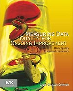 Measuring Data Quality for Ongoing Improvement