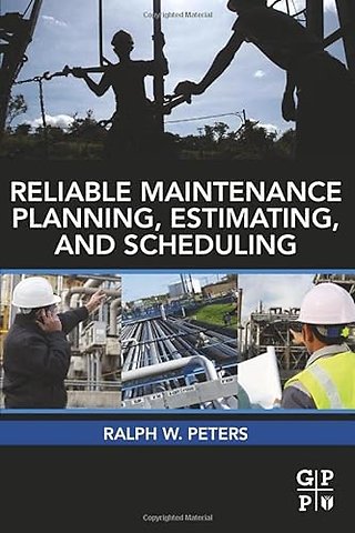 Reliable Maintenance Planning, Estimating, and Scheduling
