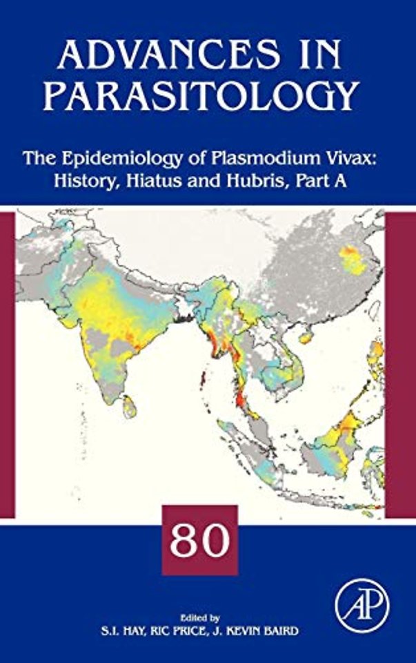 The Epidemiology of Plasmodium Vivax: History, Hiatus and Hubris