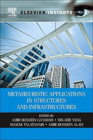 Metaheuristic Applications in Structures and Infrastructures