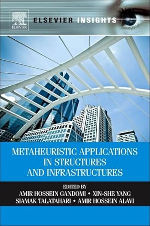 Metaheuristic Applications in Structures and Infrastructures