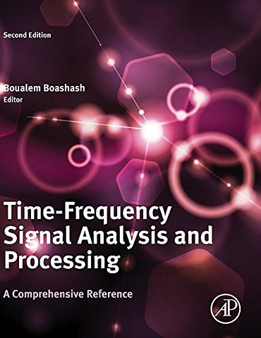Time-Frequency Signal Analysis and Processing