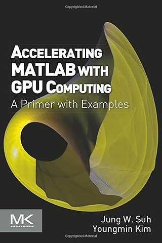 Accelerating MATLAB with GPU Computing