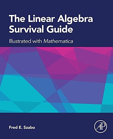 The Linear Algebra Survival Guide