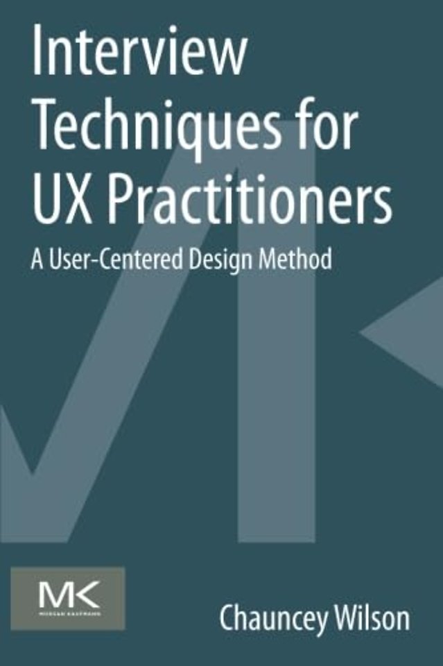 Interview Techniques for UX Practitioners
