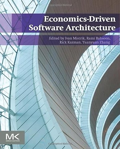 Economics-Driven Software Architecture