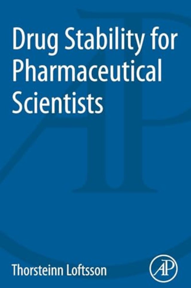 Drug Stability for Pharmaceutical Scientists