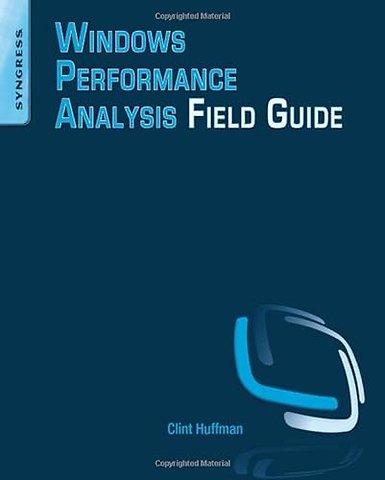 Windows Performance Analysis Field Guide
