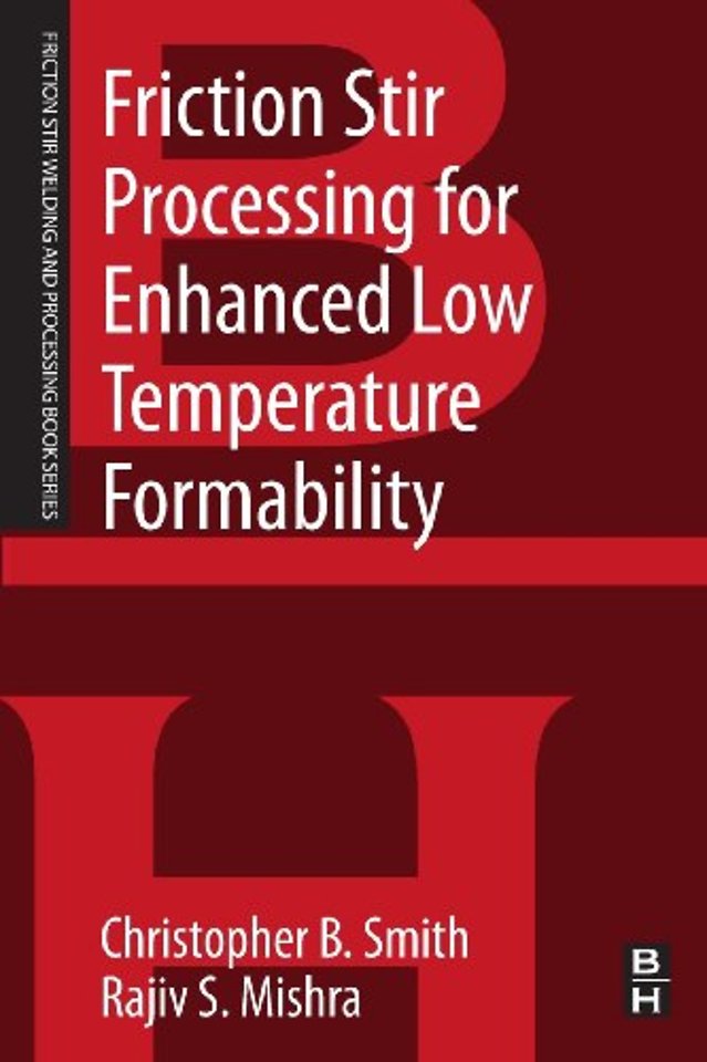 Friction Stir Processing for Enhanced Low Temperature Formability