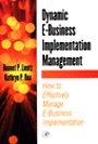 Dynamic E-Business Implementation Management