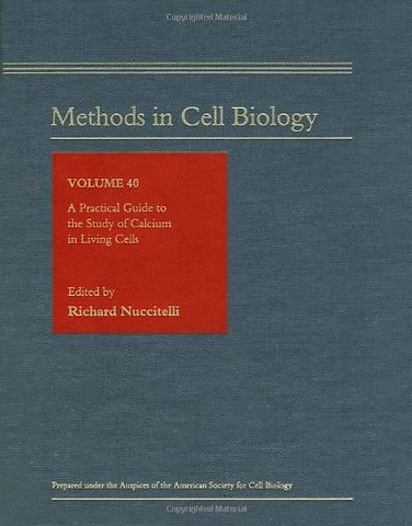 A Practical Guide to the Study of Calcium in Living Cells