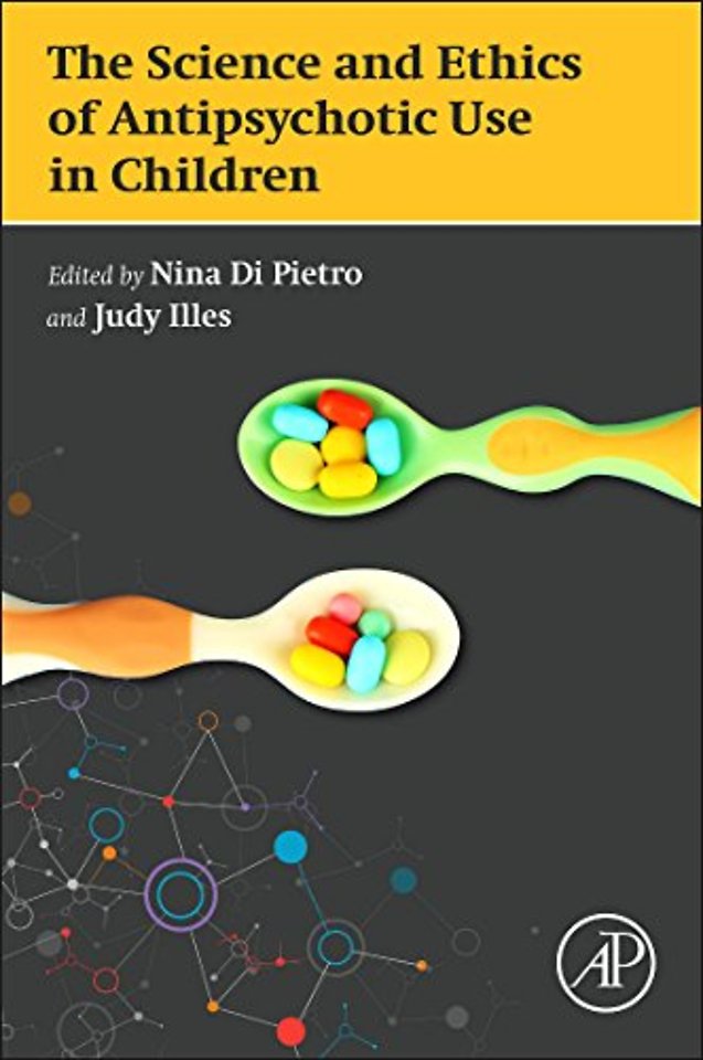 The Science and Ethics of Antipsychotic Use in Children