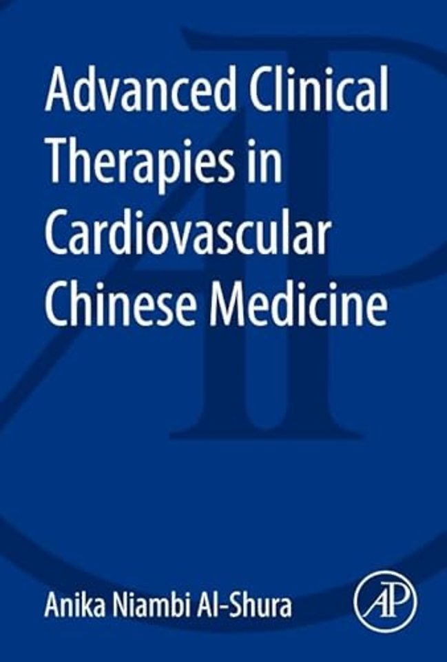 Advanced Clinical Therapies in Cardiovascular Chinese Medicine