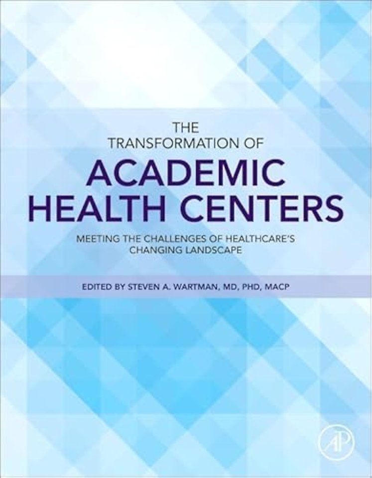The Transformation of Academic Health Centers