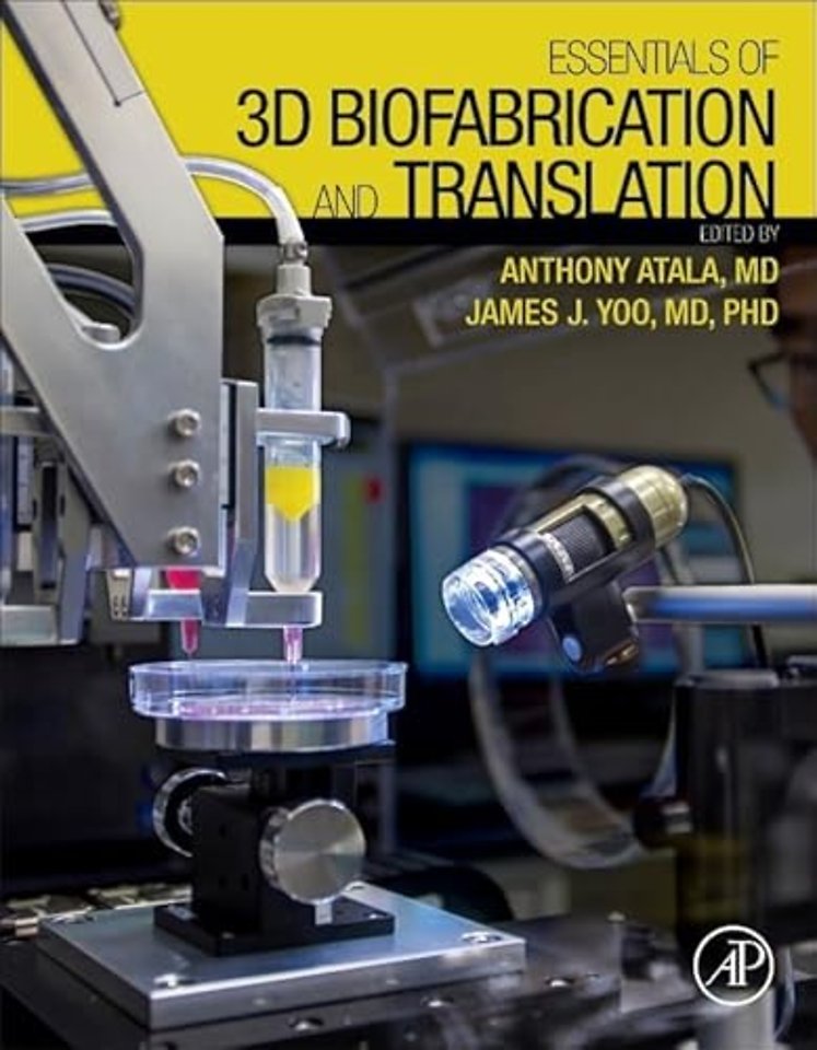 Essentials of 3D Biofabrication and Translation