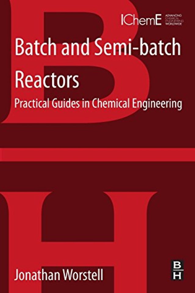 Batch and Semi-batch Reactors