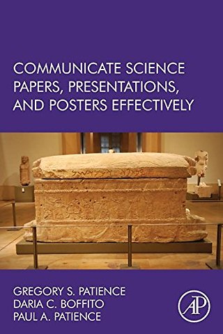 Communicate Science Papers, Presentations, and Posters Effectively