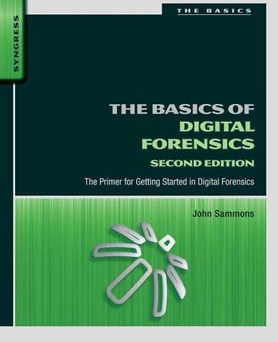 The Basics of Digital Forensics