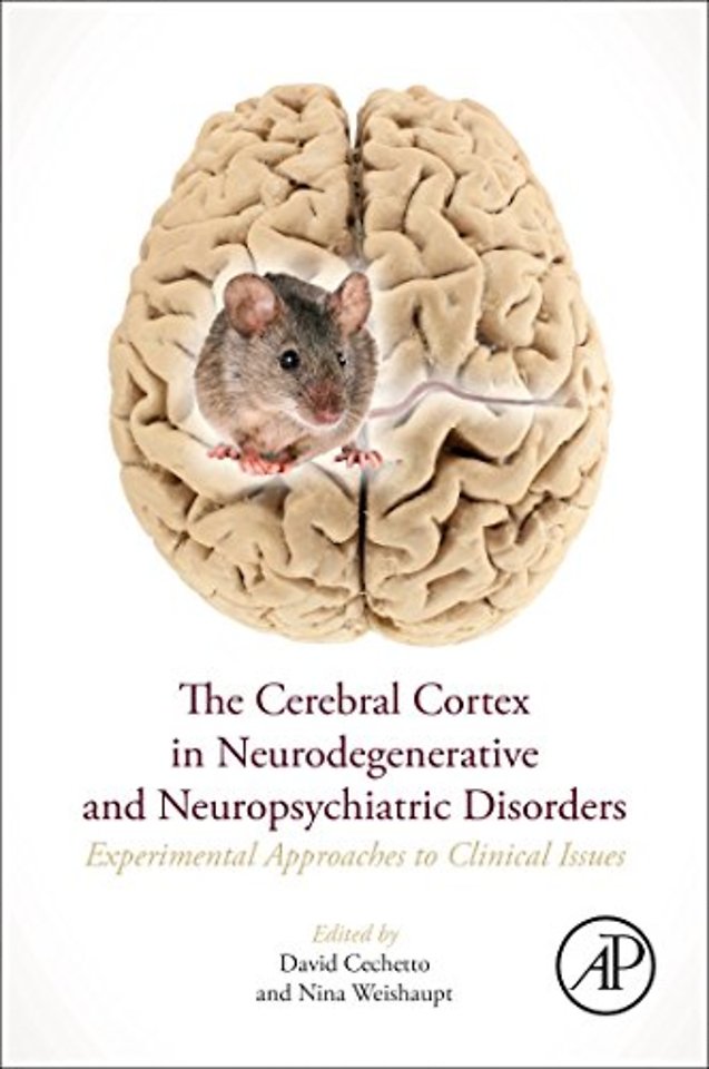 The Cerebral Cortex in Neurodegenerative and Neuropsychiatric Disorders
