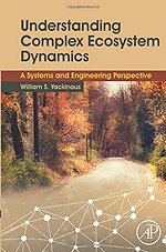 Understanding Complex Ecosystem Dynamics