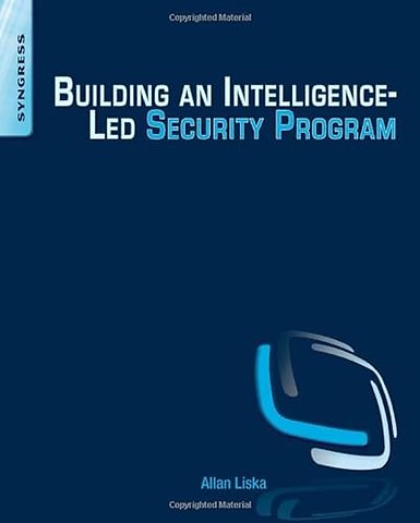 Building an Intelligence-Led Security Program