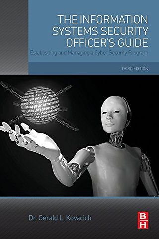 The Information Systems Security Officer's Guide