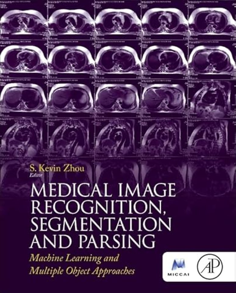 Medical Image Recognition, Segmentation and Parsing