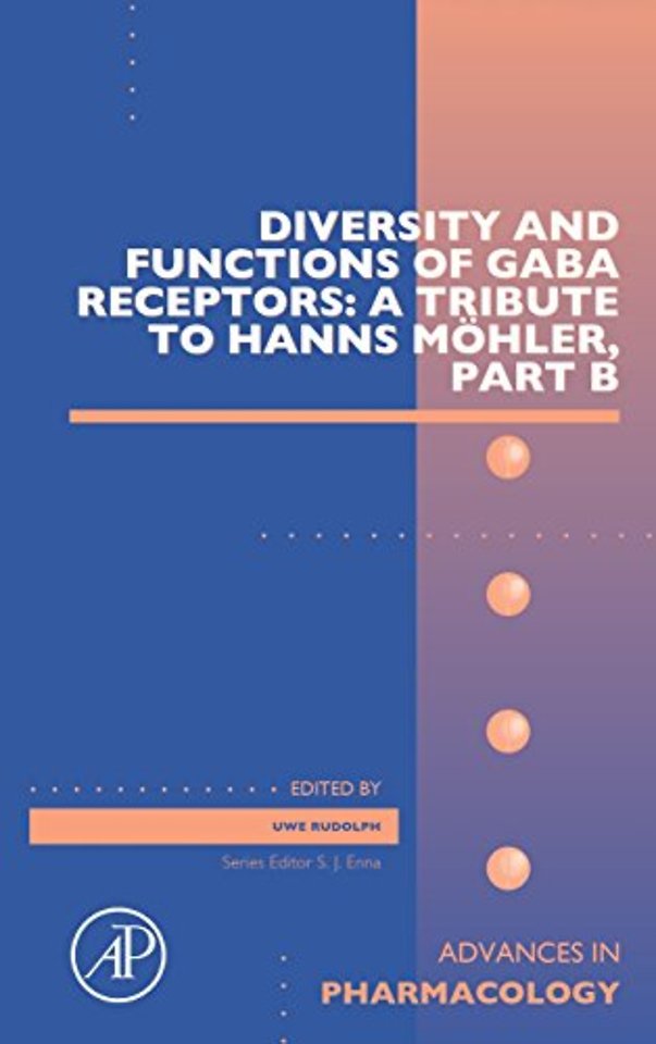 Diversity and Functions of GABA Receptors: A Tribute to Hanns Möhler, Part B