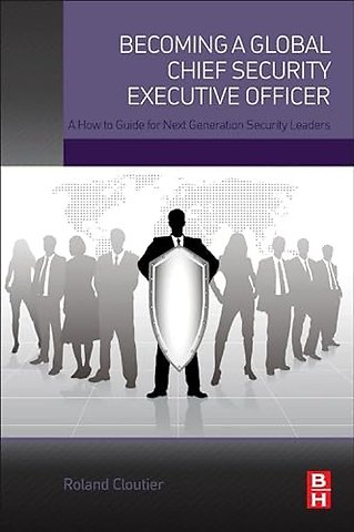 Becoming a Global Chief Security Executive Officer