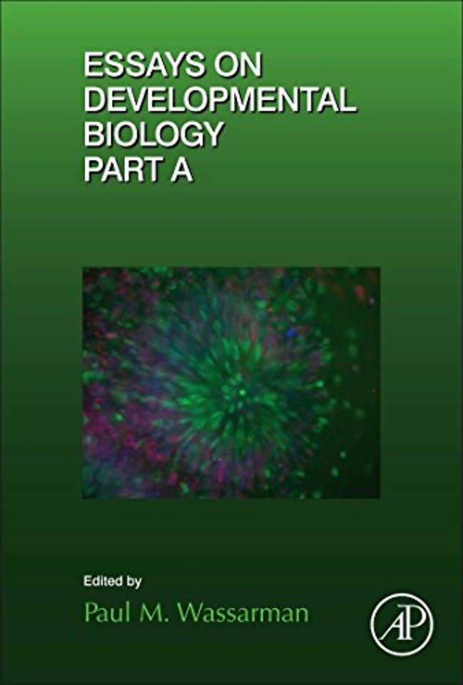 Essays on Developmental Biology Part A