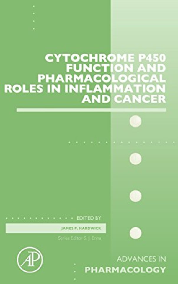 Cytochrome P450 Function and Pharmacological Roles in Inflammation and Cancer