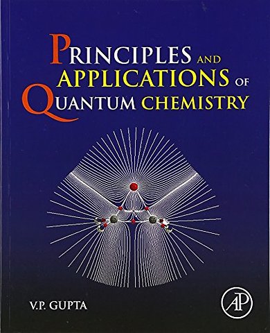 Principles and Applications of Quantum Chemistry
