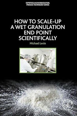 How to Scale-Up a Wet Granulation End Point Scientifically