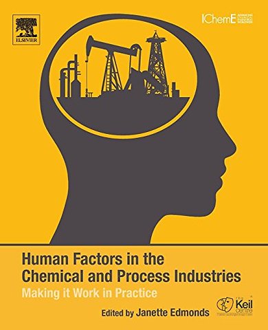Human Factors in the Chemical and Process Industries