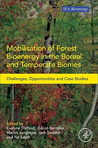 Mobilisation of Forest Bioenergy in the Boreal and Temperate Biomes