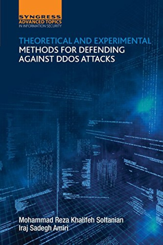 Theoretical and Experimental Methods for Defending Against DDoS Attacks
