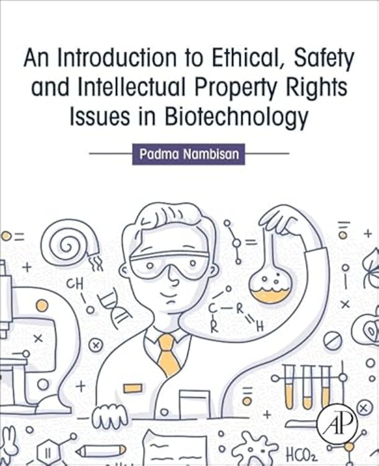 An Introduction to Ethical, Safety and Intellectual Property Rights Issues in Biotechnology