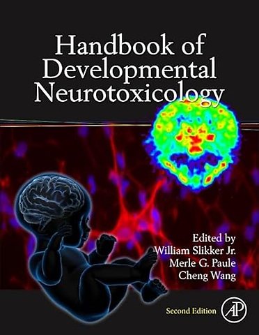 Handbook of Developmental Neurotoxicology