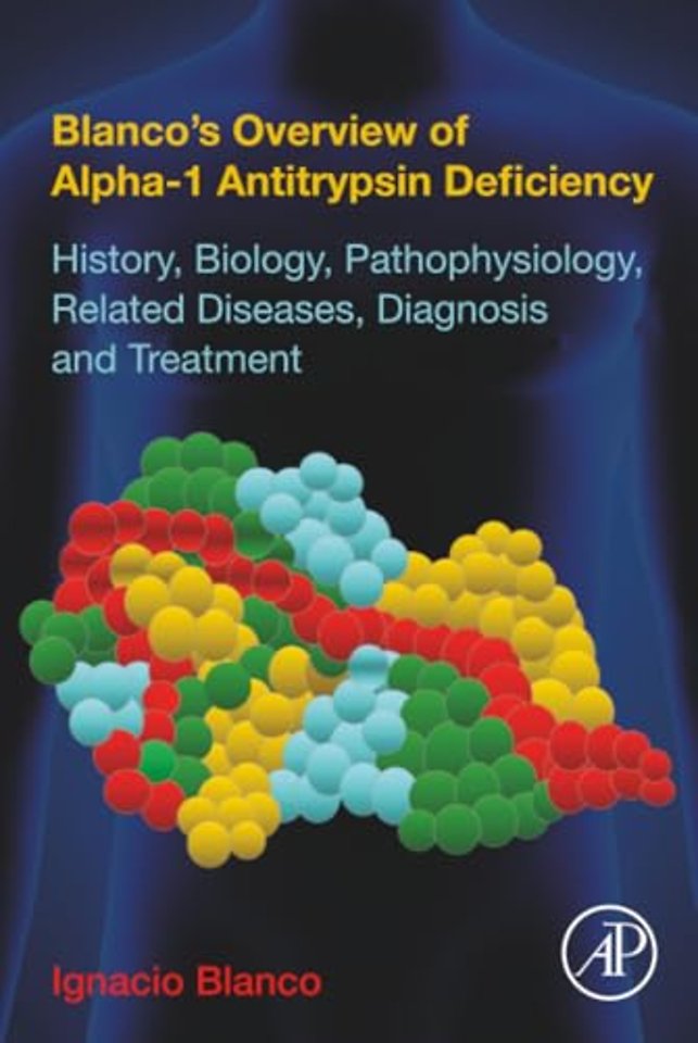 Blanco's Overview of Alpha-1 Antitrypsin Deficiency
