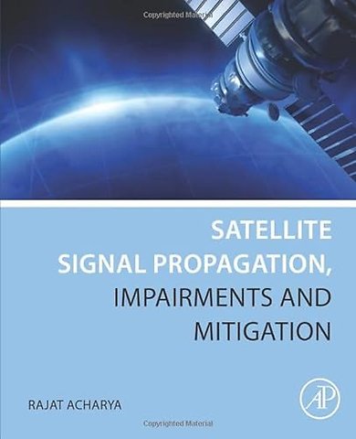 Satellite Signal Propagation, Impairments and Mitigation