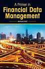 A Primer in Financial Data Management A Primer in Financial Data Management