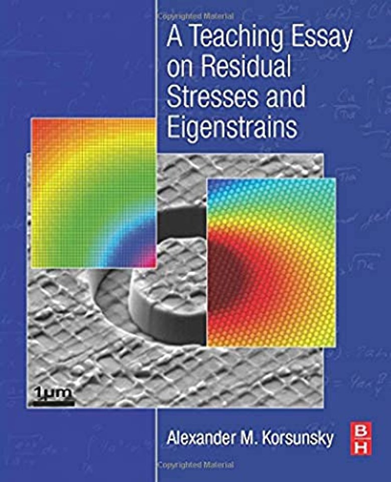 A Teaching Essay on Residual Stresses and Eigenstrains
