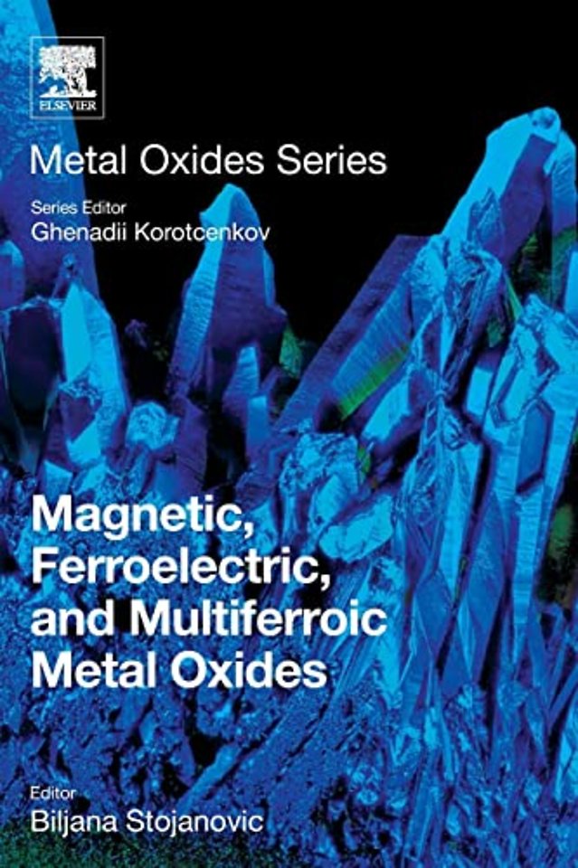 Magnetic, Ferroelectric, and Multiferroic Metal Oxides