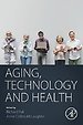 Aging, Technology and Health